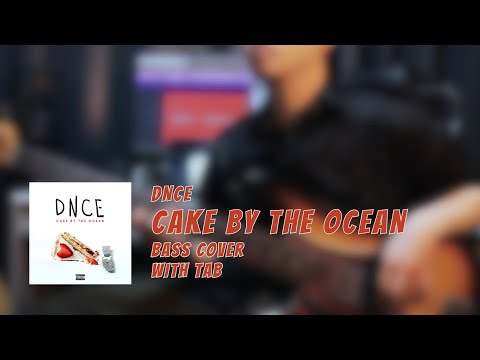 cake by the ocean - DNCE