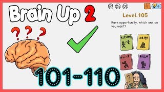 Brain Up 2 Level 101 102 103 104 105 106 107 108 109 110 Walkthrough Solution