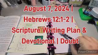 August 7, 2024 | Hebrews 12:1-2 | Scripture Writing Plan & Devotional | Doubt