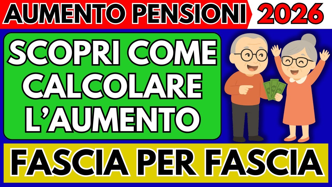 ✅Aumento Pensioni 2026 👉 Scopri Come Calcolare l'Aumento Fascia per Fascia!