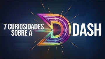 7 Fatos Surpreendentes sobre a Criptomoeda Dash