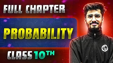 Probability FULL CHAPTER | Class 10th Mathematics | Chapter 14 | Udaan