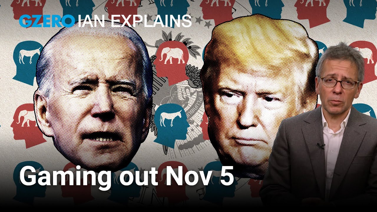 Ian Explains: Gaming out the 2024 US election | GZERO World with Ian ...