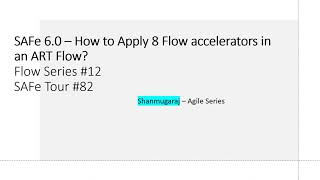 How to Apply 8 Flow accelerators in an ART Flow? | What's new in SAFe 6.0 |