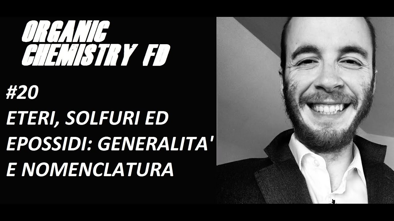 #20 ETERI, SOLFURI ED EPOSSIDI: GENERALITA' E NOMENCLATURA