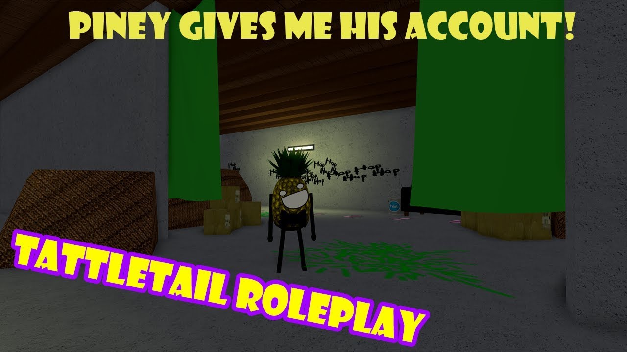 Roblox Tattletail Roleplay Piney Gave Me His Account Piney -
