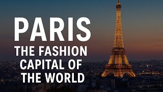 Why Paris is the Fashion Capital of the World | History of Paris Fashion Explained | Fun With Facts