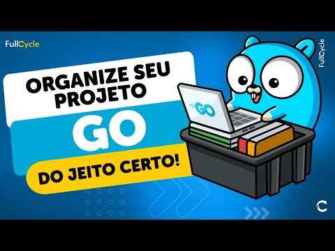 Golang: Como organizar pastas e arquivos em projetos Go