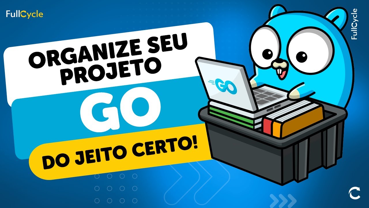 Golang: Como organizar pastas e arquivos em projetos Go