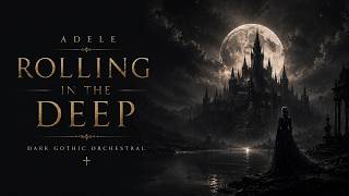 Adele - Rolling in the Deep | Dark Gothic Orchestral Сover