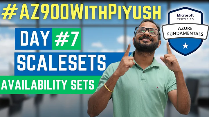 #Day7 - Azure Virtual Machine Scale Sets and Availability Sets - #AZ900WithPiyush