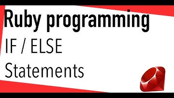 Ruby tutorial - IF and Else statements