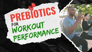 Maximize Fitness Gains With The Power Of Prebiotics