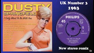 Dusty Springfield   I Only Want To Be With You 2021 Stereo Remix