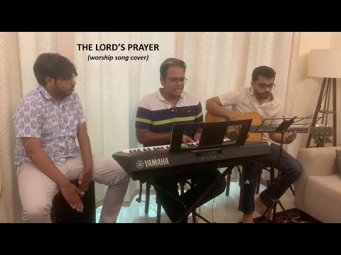 The Lord's Prayer (worship song cover)