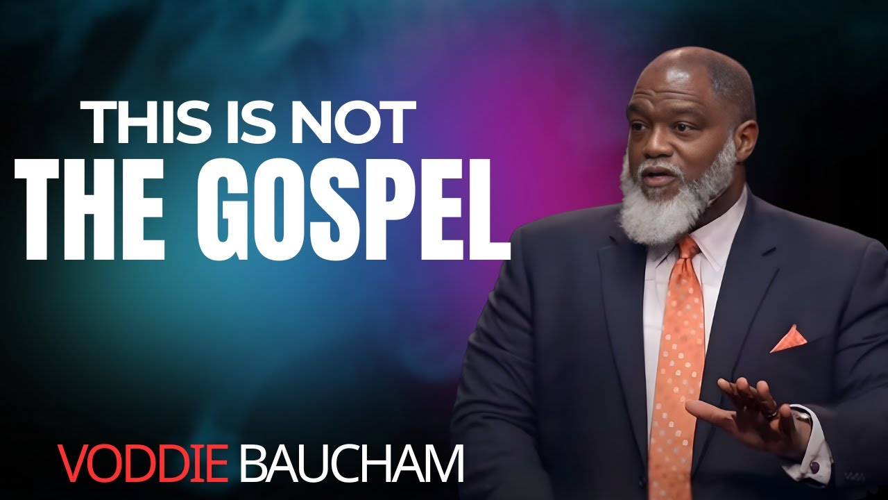 Why Most Christians Are Missing the Real Gospel!THIS IS NOT THE GOSPEL || Voddie Baucham sermons