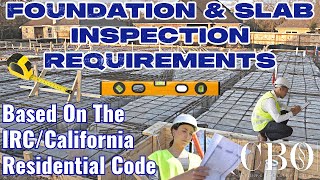 Foundation and Slab Inspection Requirements - IRC/CRC