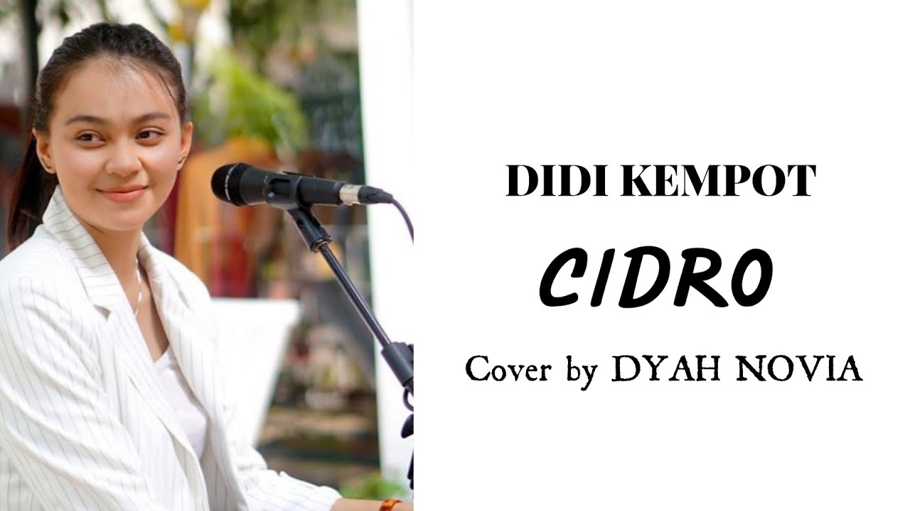 (LIRIK) CIDRO - DIDI KEMPOT COVER BY DYAH NOVIA - YouTube