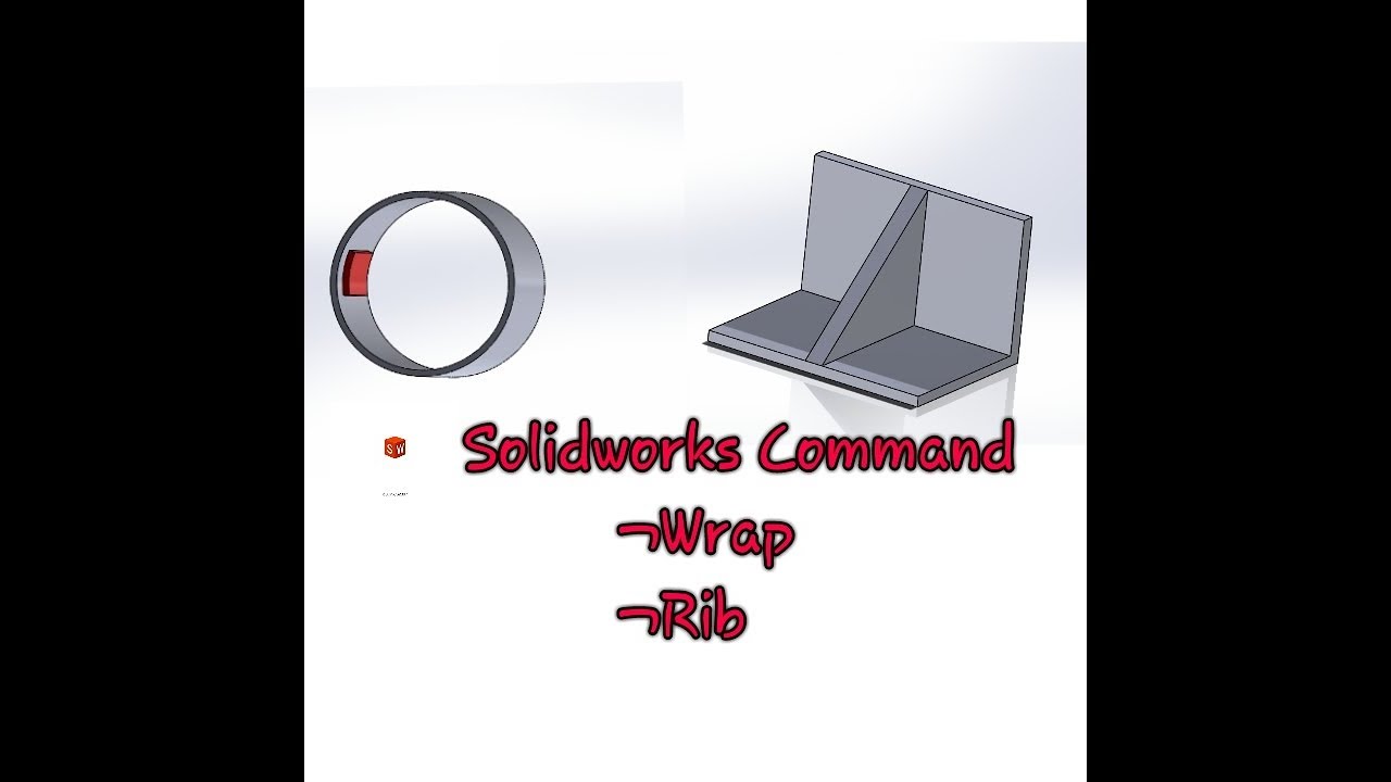 solidworks rib command. solidworks wrap on curved surface