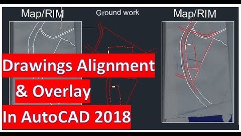 Drawings Alignment and Overlay in AutoCAD 2018
