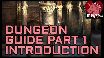 MEGA Guide to Dungeons Part 1 - Introduction/Reasons to do Dungeons