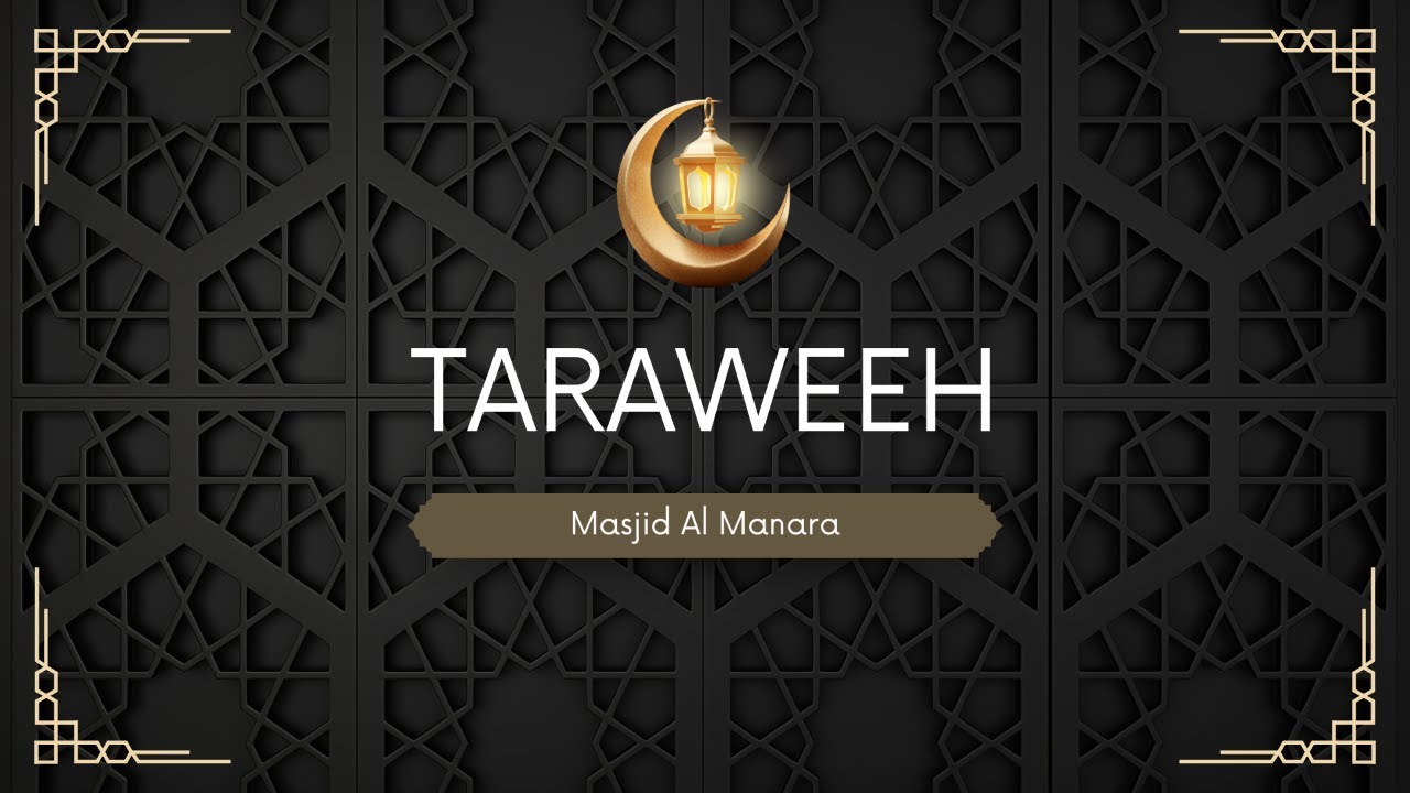 Ramadan 2026 (1447 AH)  | 16th Taraweeh | Masjid Al Manara