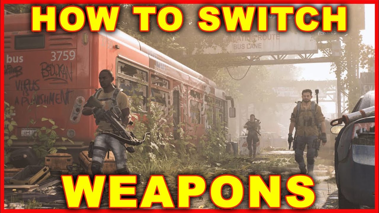 Division 2 How to Switch Weapons YouTube