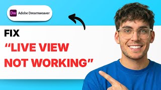 How to Fix “Live View Not Working” in Dreamweaver [2026 Full Guide]