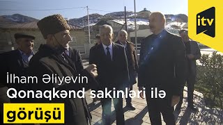 Prezident İlham Əliyevin Qonaqkənd sakinləri ilə görüşü