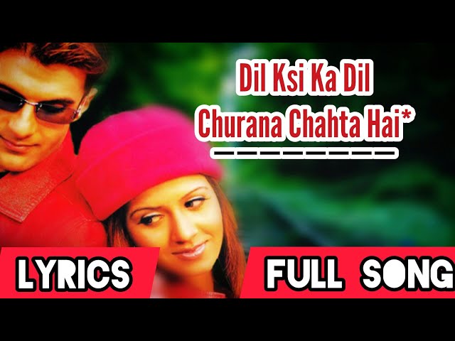 Dil Ksi Ka Dil Churana Chahta Hai Full Song ( With Lyrics ) Shikaar 2004 - Its Lyrics Channel class=