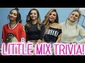 Little Mix Trivia Challenge | Little Mix Takeover