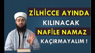 Zi̇lhi̇cce Ayinda Kilinacak Nafi̇le Namaz Tari̇fi̇ Kaçirmayalim Celil Tokmak Hocaefendi