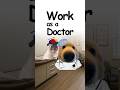 What it's like working as a Doctor? Explained by doggie 🩺🐕