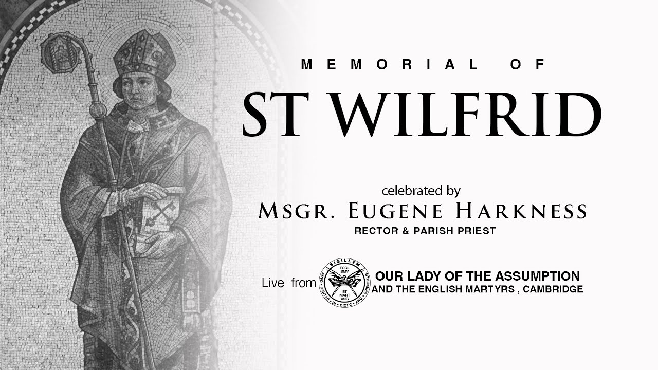 Memorial of St Wilfrid - October 12 - YouTube