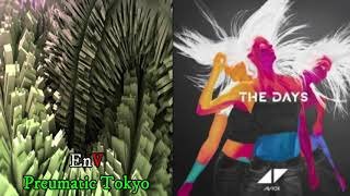 enV-Pneumatic tokyo Vs. Avicii The DAYS M@shup by Alekein *-*