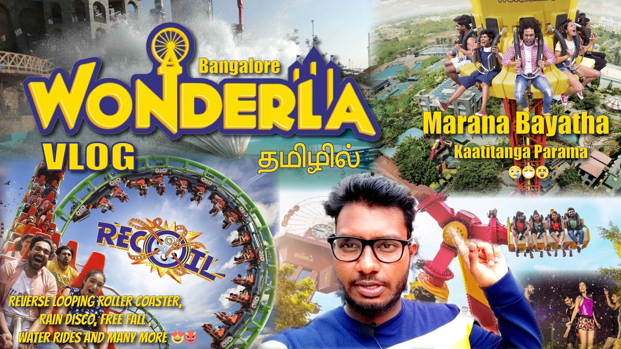 Bangalore Wonderla Amusement Theme Park Vlog in Tamil 🤩 | Water Rides 🌊🤽‍♂ | Bad Captain Vlogs ❤️