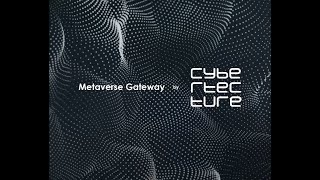 Metaverse Gateway by James Law Cybertecture