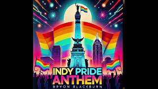 Indy Pride Anthem
