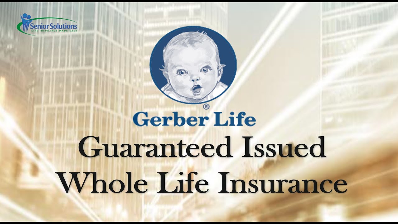 Gerber Guaranteed Issue Whole Life Insurance Youtube