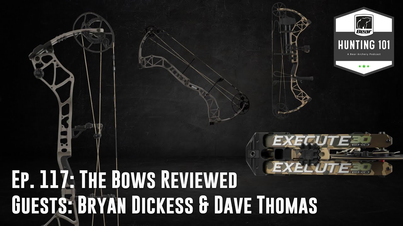 Title: Hunting 101 Podcast Ep. 117: The Bows Reviewed