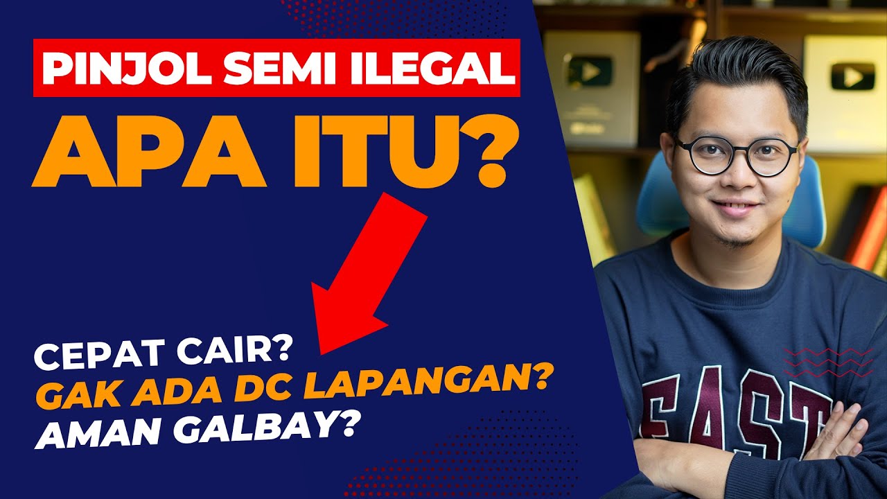 Pinjol Semi Ilegal, Apa itu Pinjol Semi Ilegal, Cepat Cair? Gak Ada DC Lapangan? Aman Galbay?