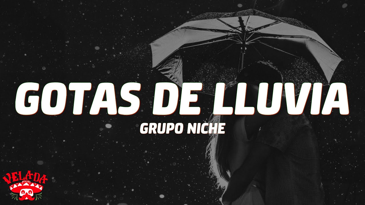 Grupo Niche - Gotas De Lluvia (Letra/Lyrics)