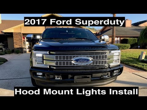 2017 Ford Superduty Hood Mount Lights Install 2017 Ford Superduty Hood Mount Lights Install