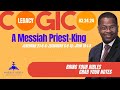 A messianic priest king jeremiah 23 zechariah 6 john 19 march 24 2024 cogic sunday school