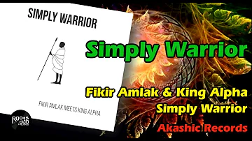 1 Simply Warrior - Fikir Amlak Meets King Alpha – Simply Warrior – Akashic Records – AKASHICCD001