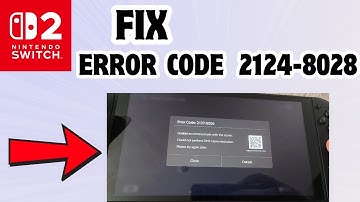 How to Fix Error code 2124-8028 in Nintendo Switch 2
