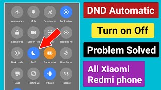 DND mode Automatic Turn on Problem Solve on All Xiaomi Redmi.Do Not Distrub mode auto Start Solution