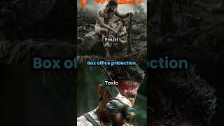 Fauzi VS Toxic Box Office pridection 🔥🤯 #viral #shorts #south #blockbuster #cinema #movie #battle