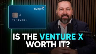 Venture X Card: Is It Still Worth It?