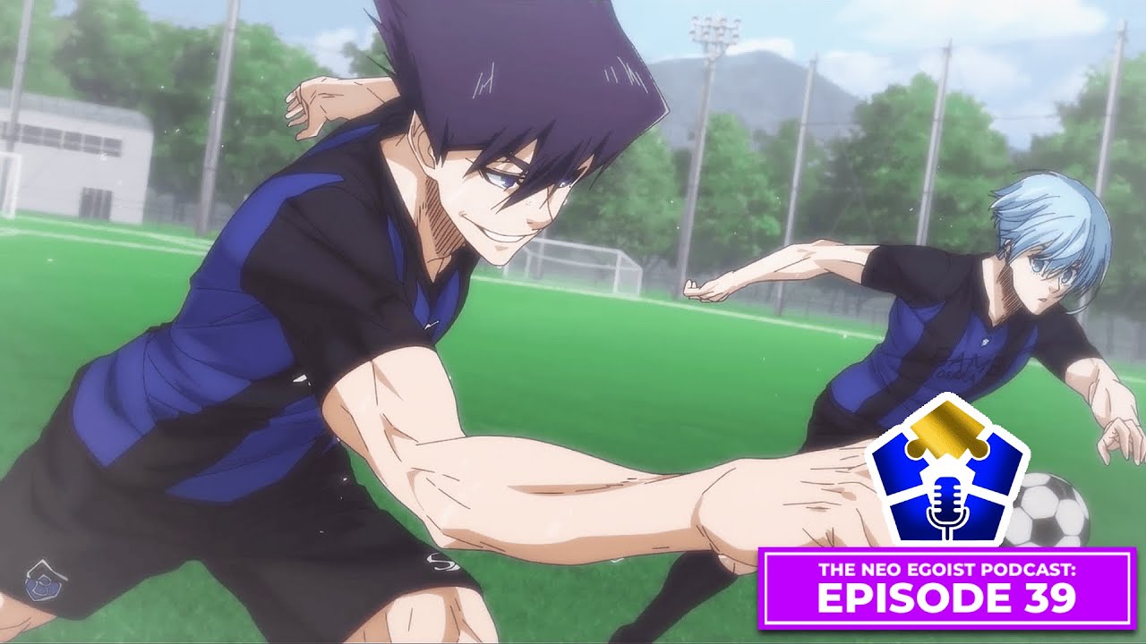 Blue Lock Chapter 291 BREAKDOWN | The Neo Egoist Podcast: Episode 39 ...